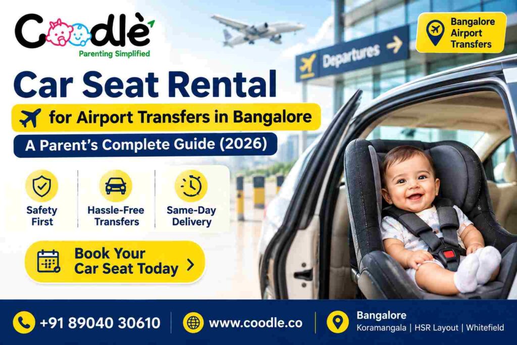 Car Seat Rental for Airport Transfers in Bangalore: A Parent's Complete Guide (2026)