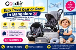 Baby Travel Gear on Rent in Bangalore: Lightweight Essentials for Trips & Airport Transfers (2026)