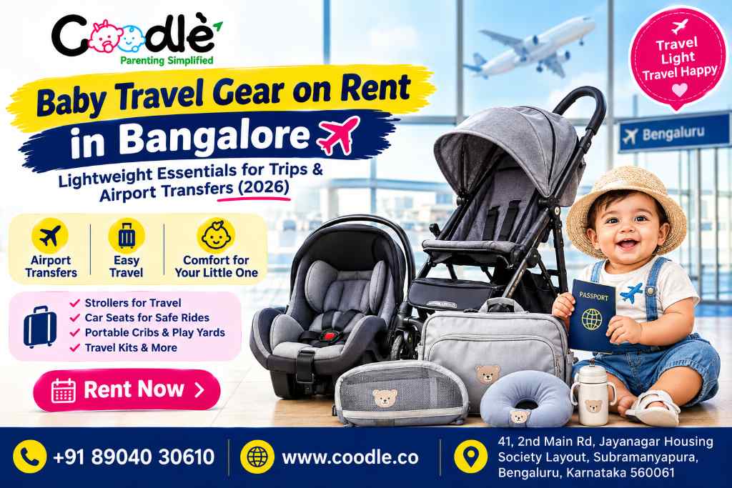 Baby Travel Gear on Rent in Bangalore: Lightweight Essentials for Trips & Airport Transfers (2026)